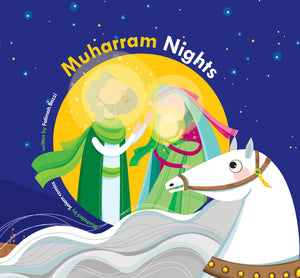 Muharram Nights is an Islamic children's poetry book. It portrays the battle of Karbala and the sacrifices endured in a language easily comprehended by children. 